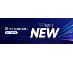 Hik-Connect 6 software update: intelligent search and onboard security management