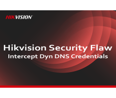 Hikvision Security Flaw Discovered - Dynamic DNS intercept - update now