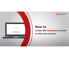 How to setup Hik-Connect - A video guide